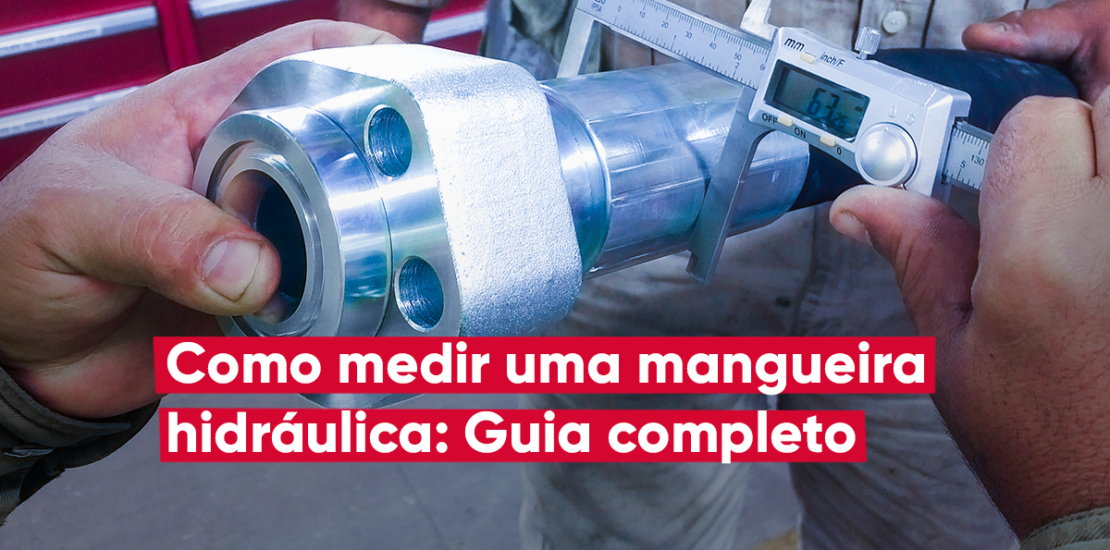 Como medir uma mangueira hidráulica: Guia completo