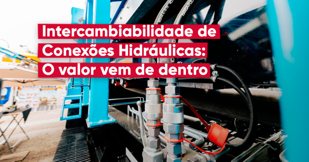 Intercambiabilidade de Conexões Hidráulicas: O Valor Vem de Dentro